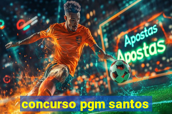 concurso pgm santos